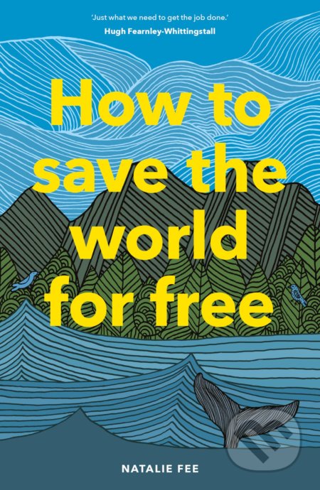 How to Save the World For Free