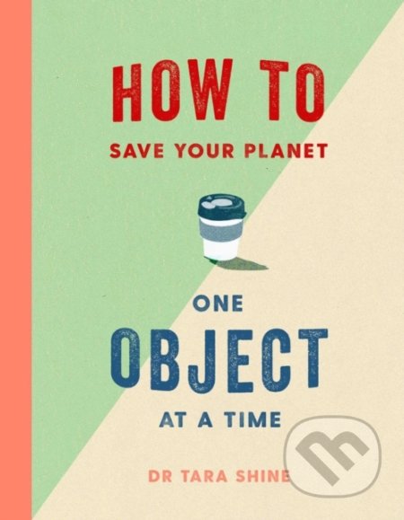 How to Save Your Planet One Object at a Time