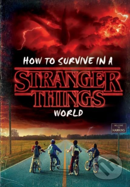 How to Survive in a Stranger Things World