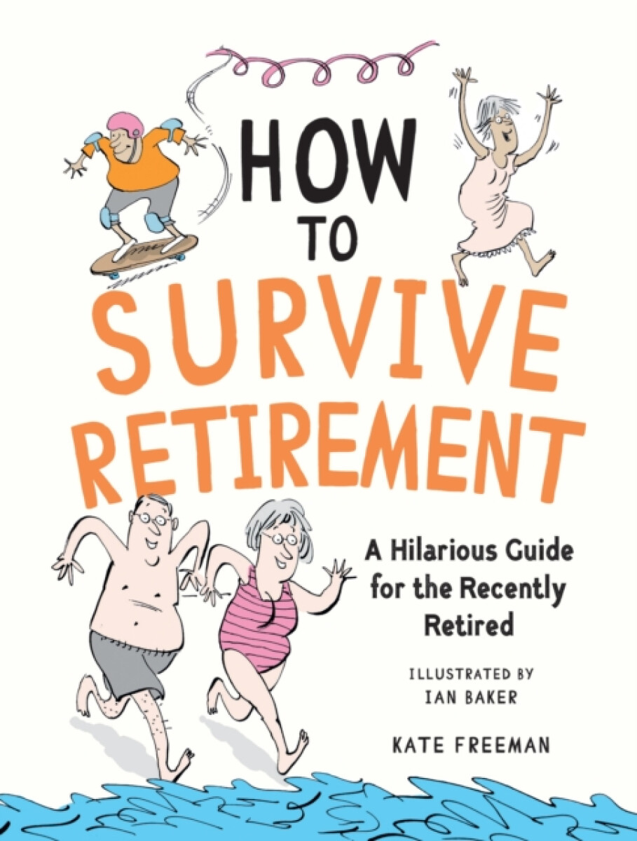 How to Survive Retirement