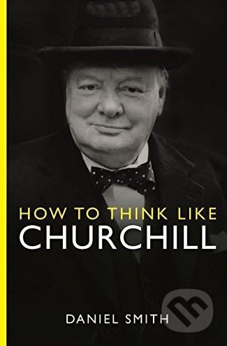 How to Think Like Churchill