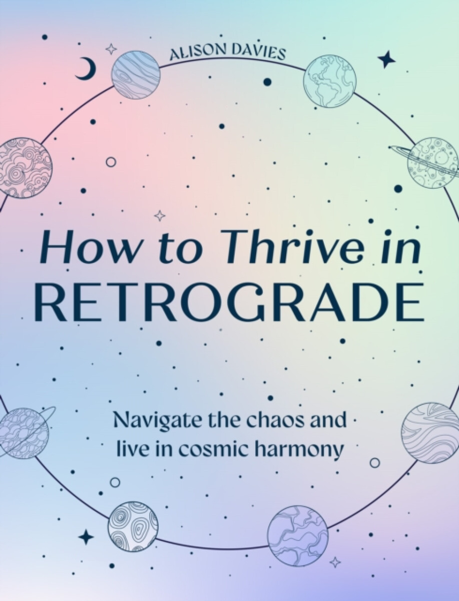 How to Thrive in Retrograde