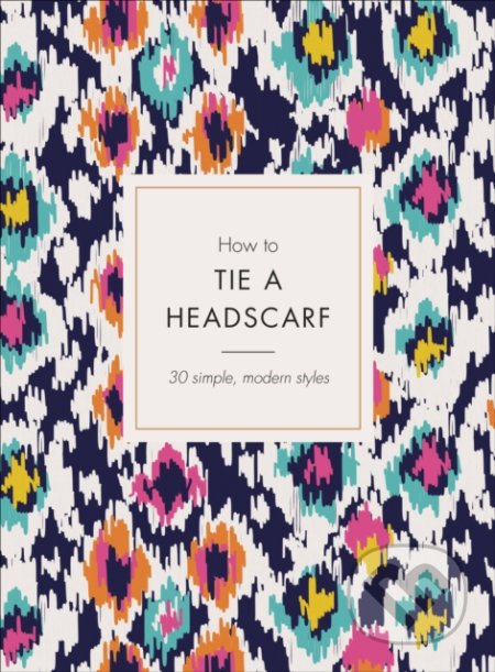 How to Tie a Headscarf (30 Simple, Modern Styles)