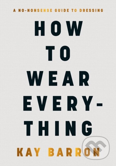 How to Wear Everything