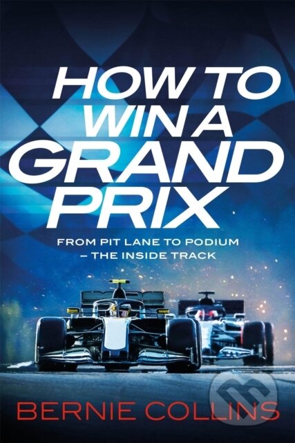 How to Win a Grand Prix (From Pit Lane to Podium