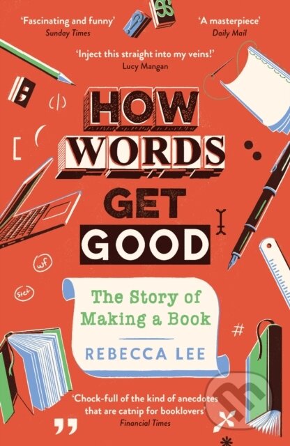 How Words Get Good (The Story of Making a Book)