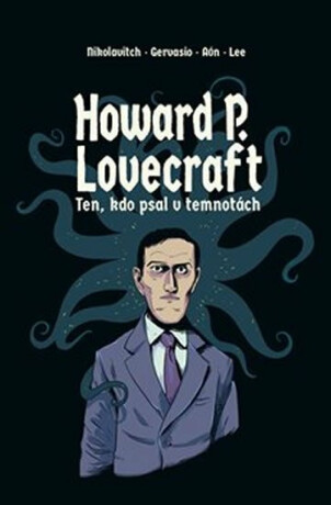 Howard P.Lovecraft - Ten, kdo psal v temnotách