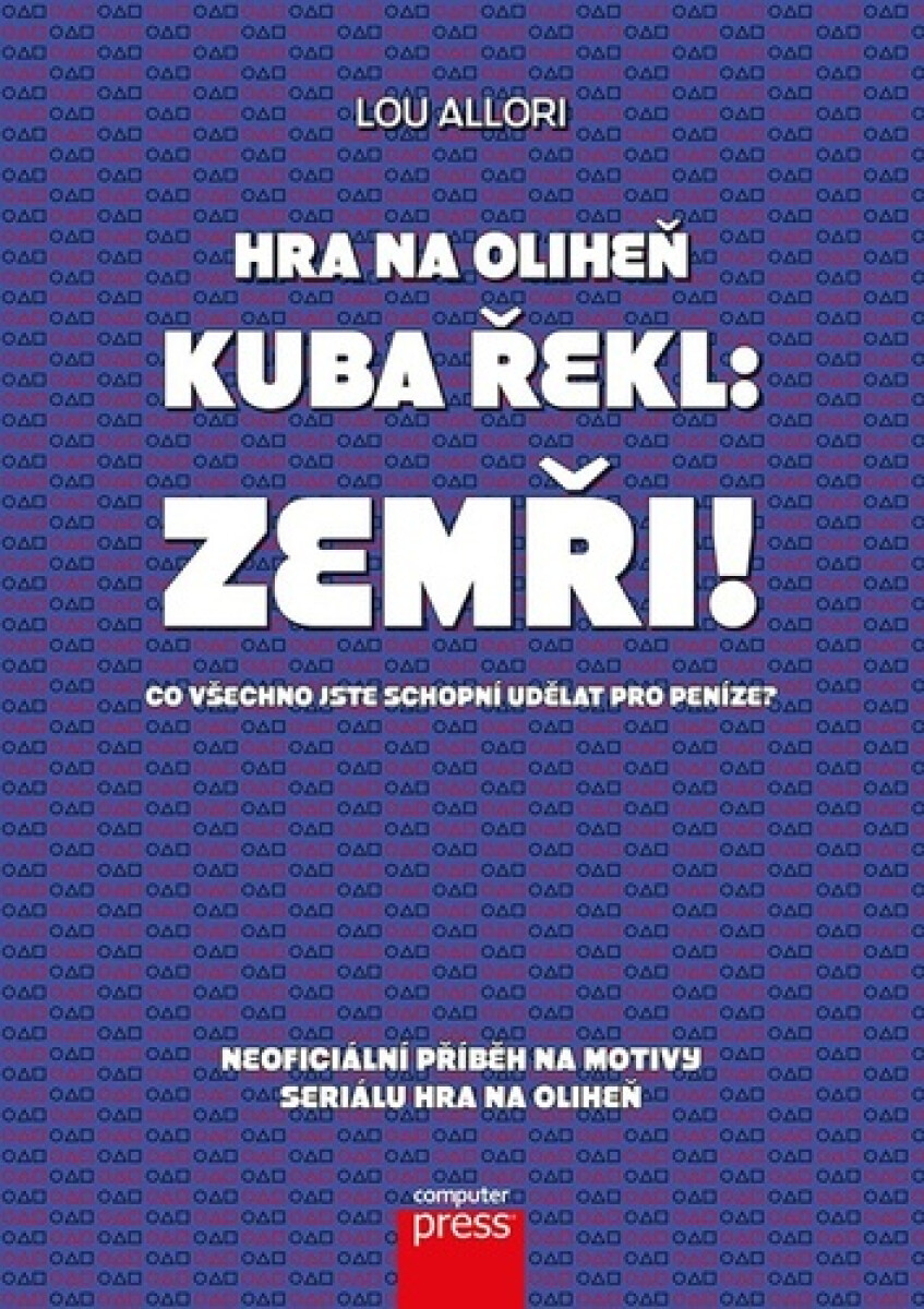 Hra na oliheň – Kuba řekl: Zemři! - kolektiv autorů