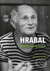 Hrabal: Sladká apokalypsa