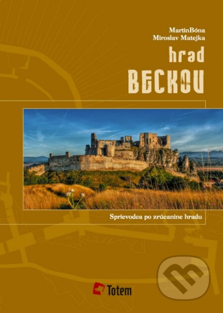 Hrad Beckov (Sprievodca po zrúcanine hradu)