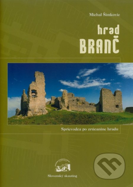 Hrad Branč (Sprievodca po zrúcanine hradu)