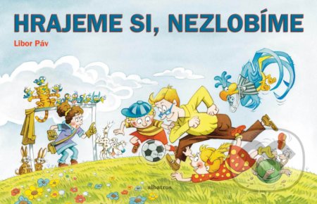 Hrajeme si - nezlobíme