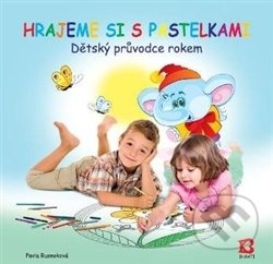 Hrajeme si s pastelkami (Dětský průvodce rokem