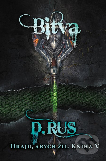 Hraju, abych žil: Bitva (Kniha 5)
