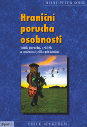 Hraniční porucha osobnosti (Vznik poruchy, průběh a možnosti jejího překonání) - kniha z kategorie Psychologie