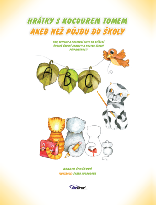 Hrátky s kocourem Tomem I. aneb než půjdu do školy