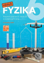 Hravá fyzika 6 - pracovní sešit