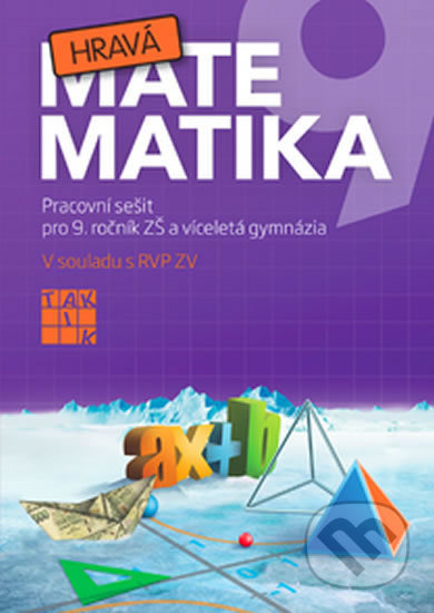 Hravá matematika (Pracovní sešit pro 9. ročník ZŠ a víceletá gymnázia) - kniha z kategorie Naučné knihy