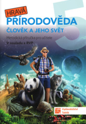 Hravá přírodověda 5: Člověk a jeho svět (Metodická příručka 5. ročník ZŠ) - kniha z kategorie 2. stupeň