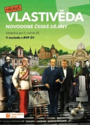Hravá vlastivěda 5 - Novodobé české dějiny