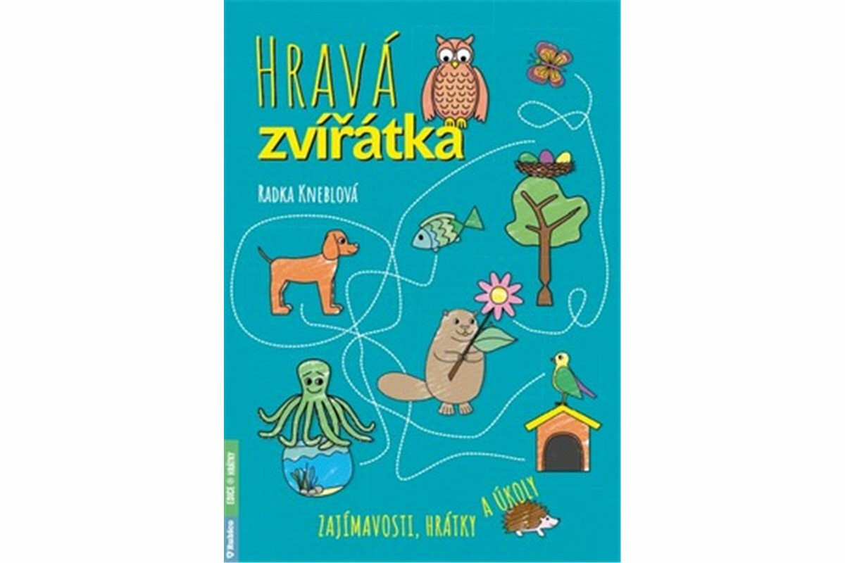 Hravá zvířátka - Zajímavosti, hrátky a úkoly - Radka Kneblová