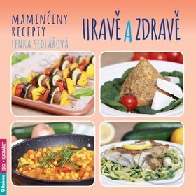 Hravě a zdravě (Maminčiny recepty)