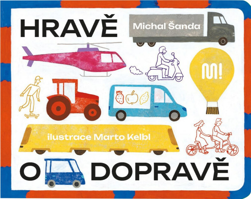 Hravě o dopravě - Michal Šanda, Marto Kelbl