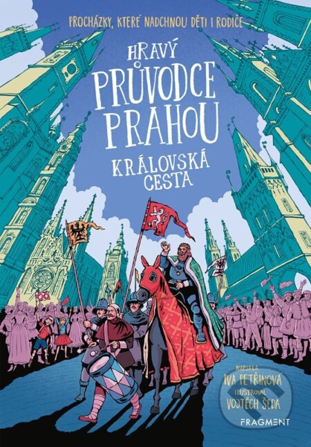 Hravý průvodce Prahou (Královská cesta)
