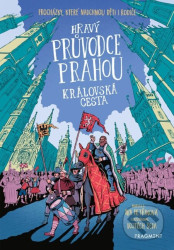 Hravý průvodce Prahou (Královská cesta)