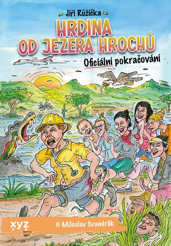Hrdina od Jezera Hrochů - Jiří Růžička, Miloslav Švandrlík