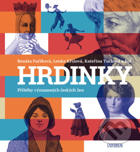 HRDINKY. Příběhy významných českých žen