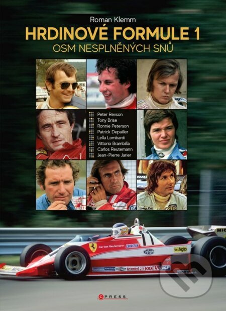 Hrdinové formule 1 (Osm nesplněných snů)