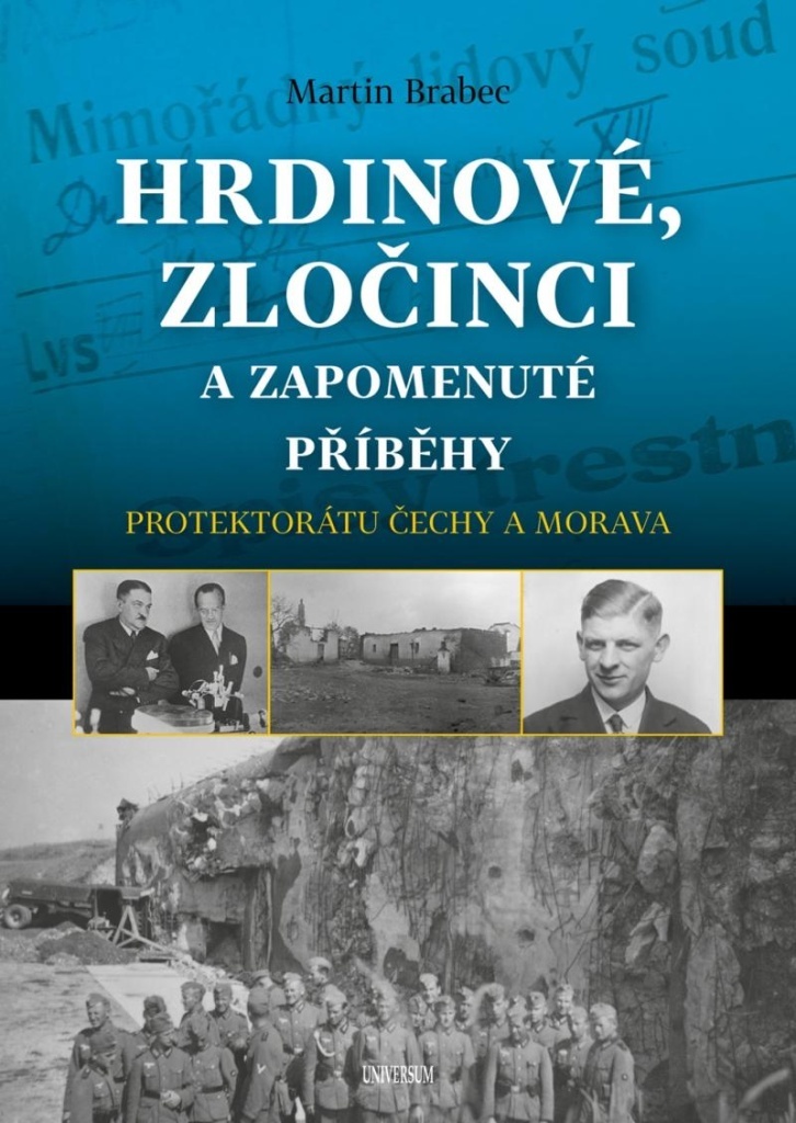 Hrdinové, zločinci a zapomenuté příběhy protektorátu Čechy a Morava (2)