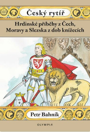 Hrdinské příběhy z Čech , Moravy a Slezska z dob knížecích