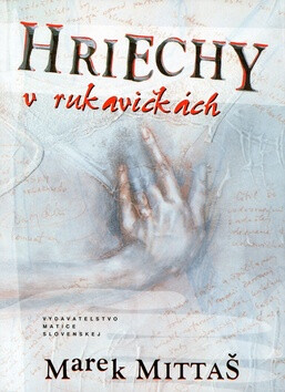 Hriechy v rukavičkách - Marek Mittaš