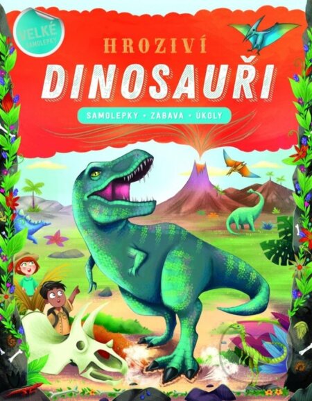 Hroziví dinosauři (Samolepky - zábava