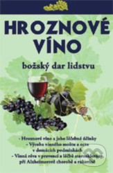 Hroznové víno – Božský dar lidstvu