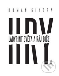 Hry: Labyrint světa a ráj biče