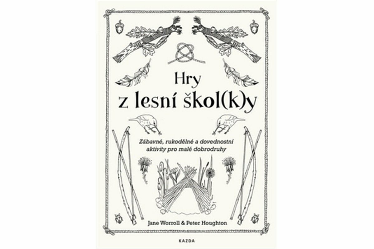 Hry z lesní škol(k)y - Jane Worroll, Peter Houghton