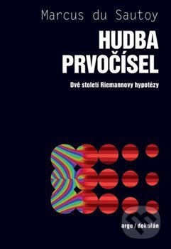 Hudba prvočísel (Dvě století Riemannovy hypotézy)