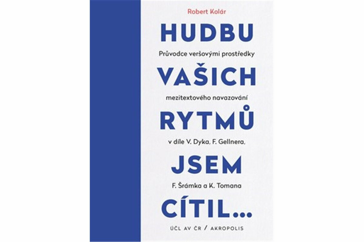 Hudbu vašich rytmů jsem cítil… - Jiří Slíva, Robert Kolár