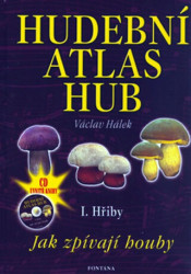 Hudební atlas hub (Jak zpívají houby)