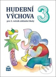 Hudební výchova 3 (pro 3. ročník základní školy)