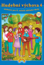 Hudební výchova 4 (učebnice) pro 4. ročník ZŠ - Lenka Andrýsková, Eva Chomoucká