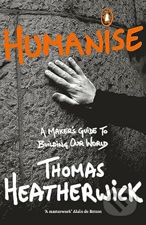 Humanise (A Maker's Guide to Building Our World)