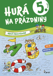 Hurá na prázdniny pro 5. ročník (Hravé procvičování) - kniha z kategorie 1. stupeň