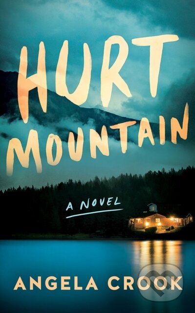 Hurt Mountain (A Novel)
