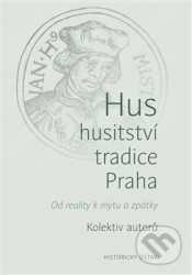 Hus – husitství – tradice