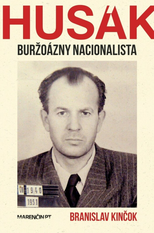 Husák - Buržoázny nacionalista 1951-1963 - Branislav Kinčok