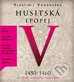 Husitská epopej V. - Za časů Ladislava Pohrobka